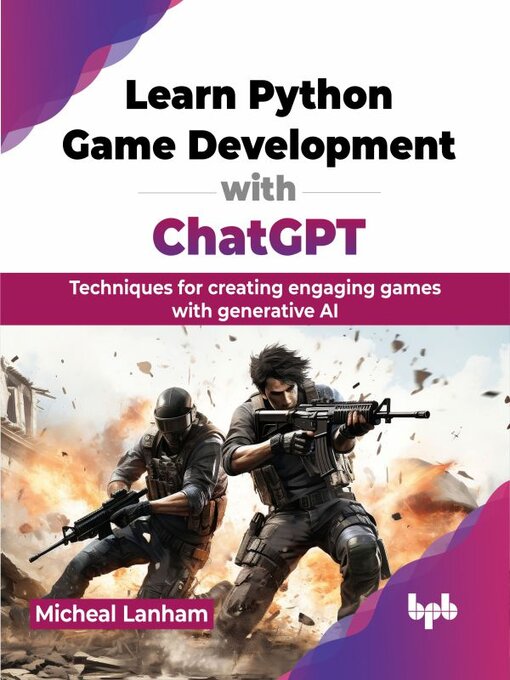 Title details for Learn Python Game Development with ChatGPT by Micheal Lanham - Available